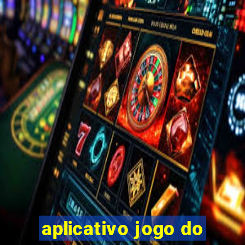 aplicativo jogo do